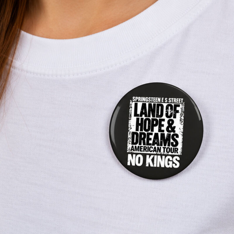 Land of Hope & Dreams American Tour No Kings Button