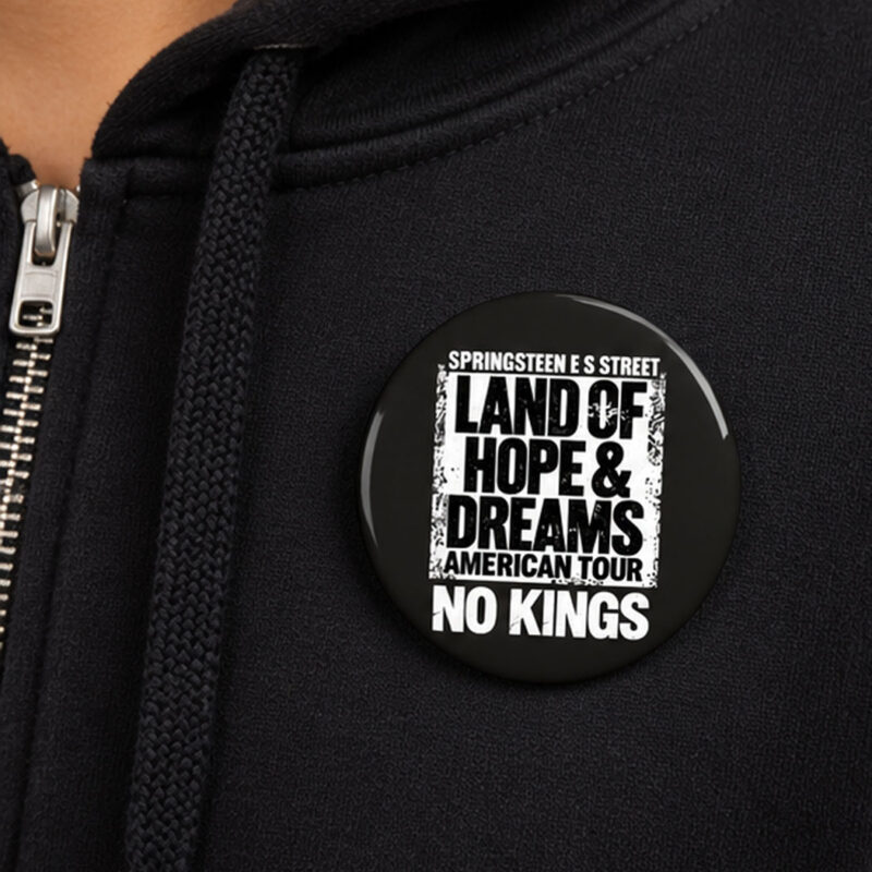 Land of Hope & Dreams American Tour No Kings Button
