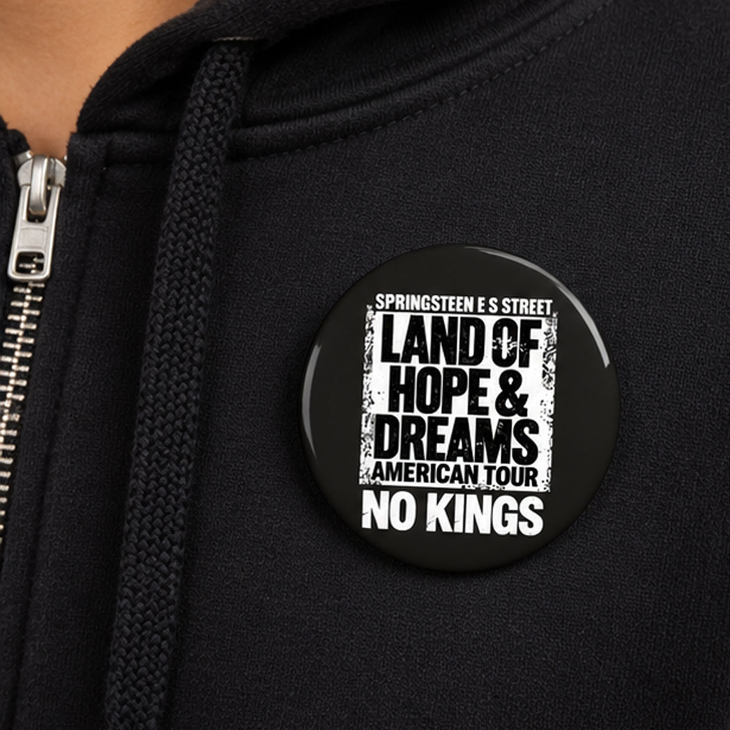 Land of Hope & Dreams American Tour No Kings Button