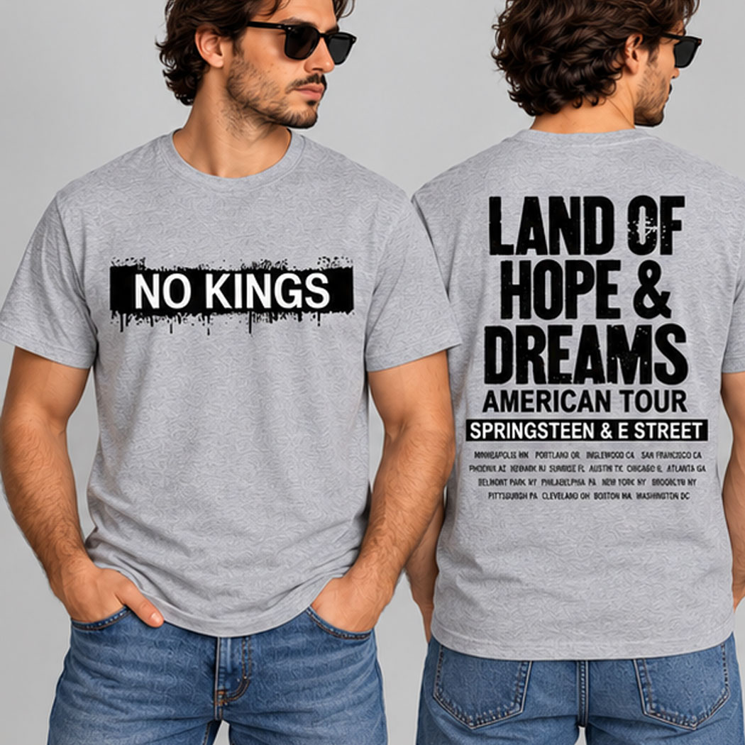 Land Of Hope And Dreams American Tour 2026 No Kings T-Shirt