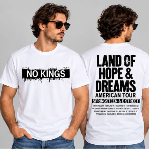Land Of Hope And Dreams American Tour 2026 No Kings T-Shirt