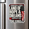 Land of Hope and Dreams No Kings Sticker
